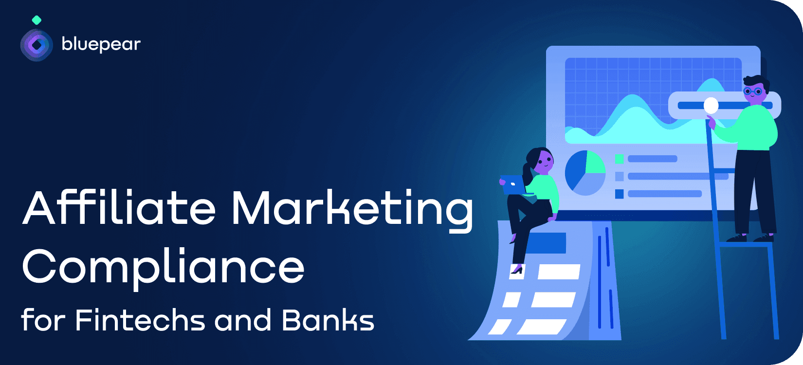 Affiliate Marketing Compliance for Fintechs and Banks