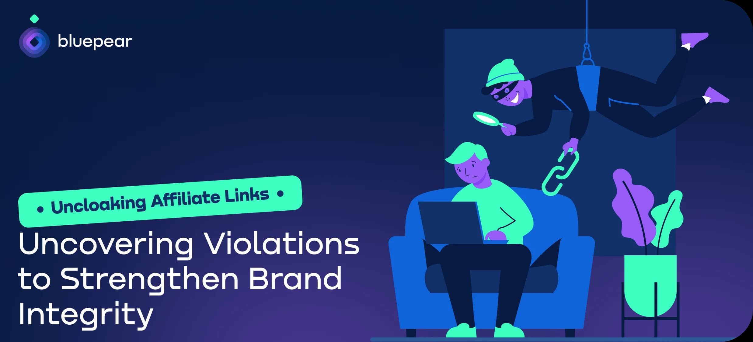 How Decloaking Affiliate Links Uncovers Violations and Strengthens Brand Integrity